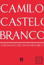 O Romance de Um Homem Rico (Portuguese Edition) Camilo Castelo Branco book