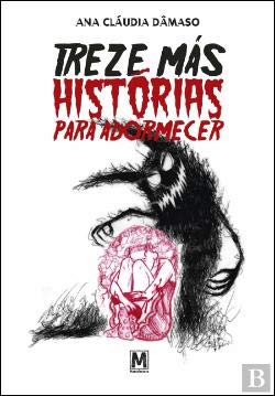 Treze Más Histórias para Adormecer (Portuguese Edition) Ana Cláudia Dâmaso book