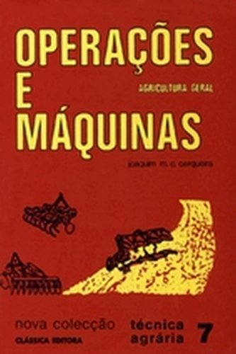 Operações e Máquinas Agricultura geral (Portuguese Edition) Joaquim Corado Cerqueira Books