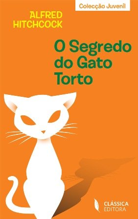 O Segredo do Gato Torto (Portuguese Edition) Alfred Hitchcock book
