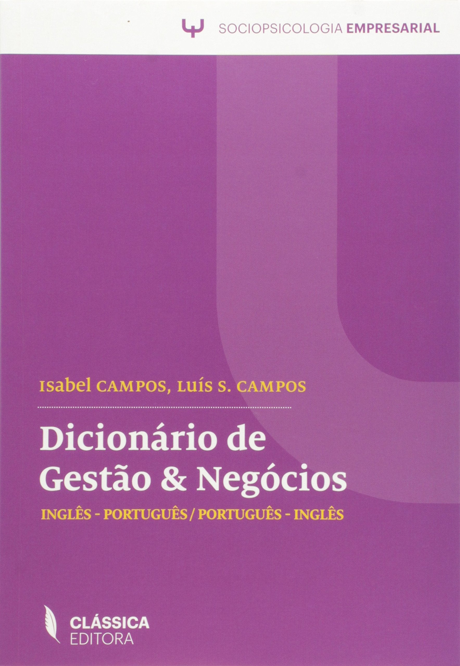 Dicionario de Gestao & Negocios Isabel Campos , Luís da Silva Campos Books