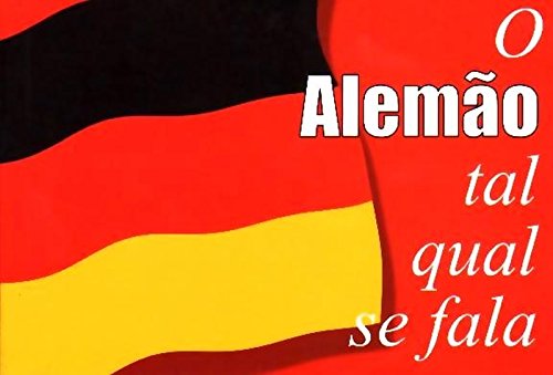 O Alemão Tal Qual se Fala (Portuguese Edition) Adalberto Veiga Books