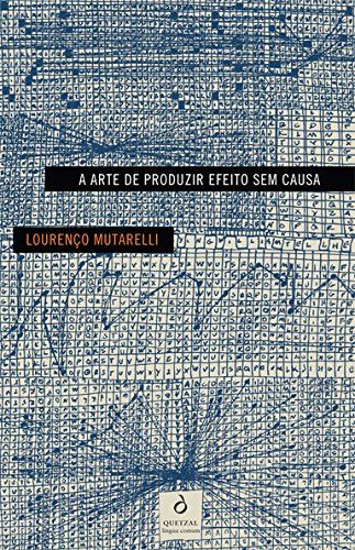 A Arte de Produzir Efeito sem Causa (portugiesisch) Books