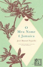 O Meu Nome é Jamaica (Portuguese Edition) José Manuel Fajardo book