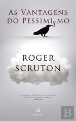 As Vantagens do Pessimismo (Portuguese Edition) Roger Scruton Books