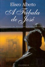 A fábula de José (Clássicos da literatura contemporânea) Alberto, Eliseo Books