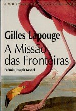 A Missão das Fronteiras (Portuguese Edition) Gilles Lapouge book