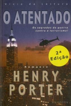 O Atentado (Portuguese Edition) Henry Porter book