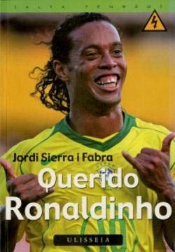 Querido Ronaldinho (Portuguese Edition) Jordi Sierra Fabra Books