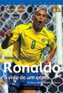 Ronaldo - A Vida de Um Génio (Portuguese Edition) James Mosley book