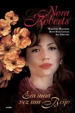 Era Uma Vez Um Beijo (Portuguese Edition) Nora Roberts book