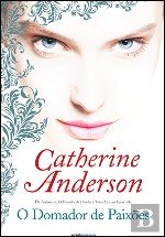 O Domador de Paixões (Portuguese Edition) Catherine Anderson book