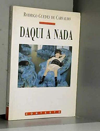Daqui a nada: Romance (Contexto) (Portuguese Edition) book