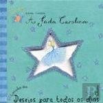 A Fada Carolina: Livrinho dos Desejos para Todos os Dias (Portuguese Edition) Emma Thomson book