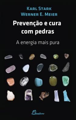 (PORT).PREVENCAO E CURA COM PEDRAS A ENERGIA MAIS PURA (Portuguese Edition) Karl Stark book