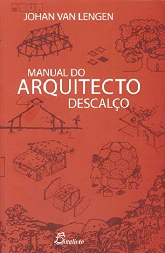 PORT MANUAL DO ARQUITECTO DESCALCO (Portuguese Edition) Johan van Lengen book