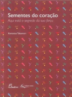 Sementes do Coração Aqui está o segredo da sua força book