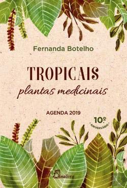 Plantas Medicinais Tropicais Agenda 2019 (Portuguese Edition) Fernanda Botelho book