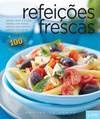 Refeições Frescas (Portuguese Edition) AAVV Books