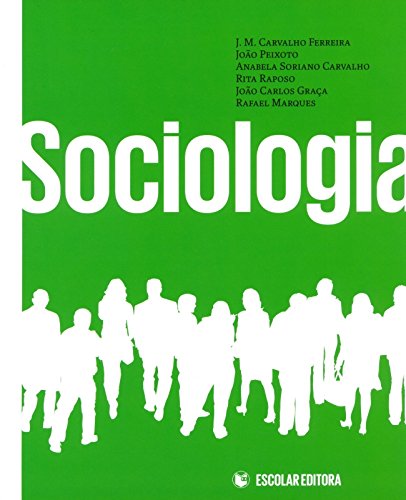 Sociologia José Maria Carvalho Ferreira; João Peixoto; Anabela Soriano Carvalho; Rita Raposo; João Carlos Graça and Rafael Marques book