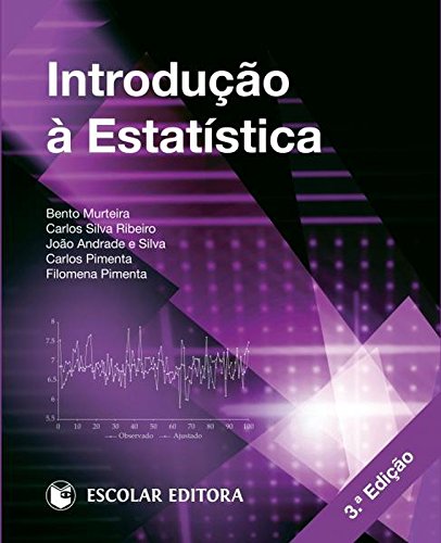Introdução à Estatística Bento Murteira; Carlos Silva Ribeiro; João Andrade e Silva and Filomena Pimenta book