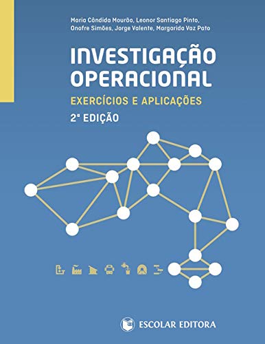 Investigação Operacional Exercícios e aplicações (2ª Edição) book