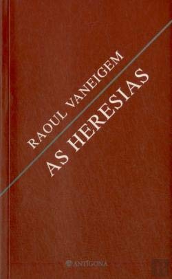 As Heresias (Portuguese Edition) Raoul Vaneigem book