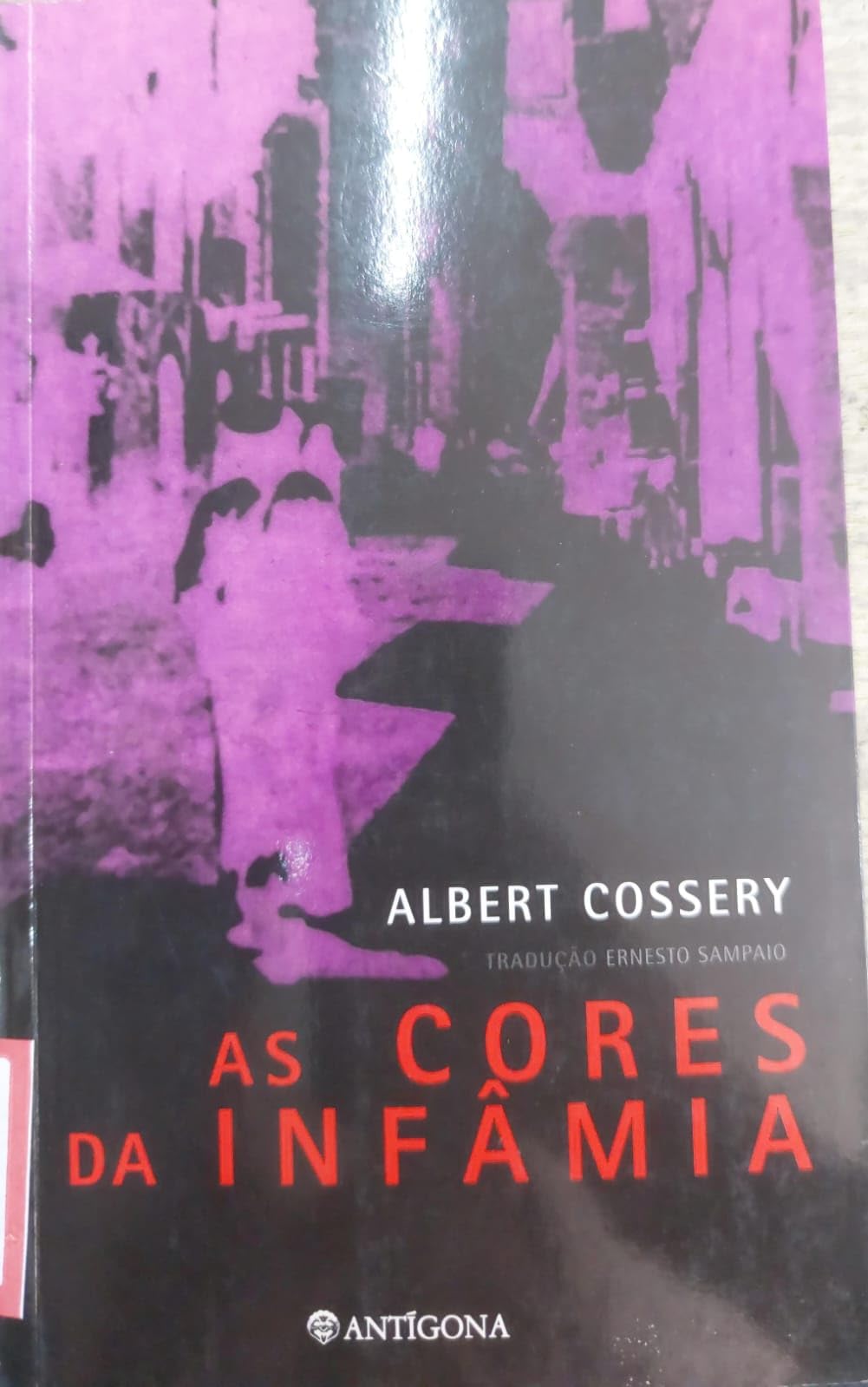 As Cores da Infâmia (Portuguese Edition) Albert Cossery book