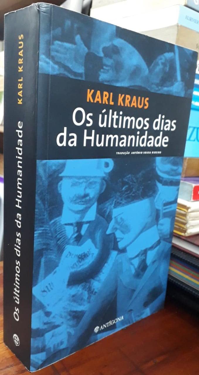 os ultimos dias da humanidade karl kraus edico portuguesa Ed. 2003 book