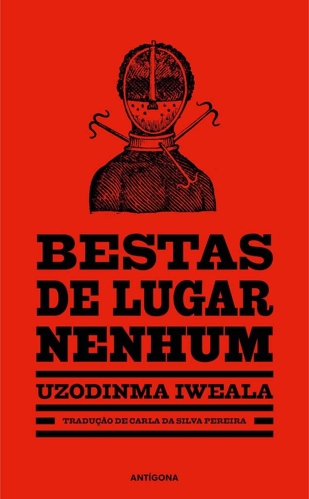 Bestas de Lugar Nenhum (Portuguese Edition) Uzodinma Iweala book