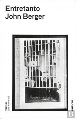 Entretanto (Portuguese Edition) John Berger book