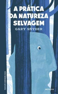 A Prática da Natureza Selvagem (Portuguese Edition) Gary Snyder book