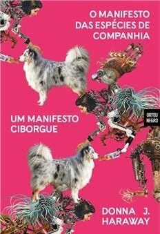 Um Manifesto Ciborgue, O Manifesto das Espécies de Companhia book