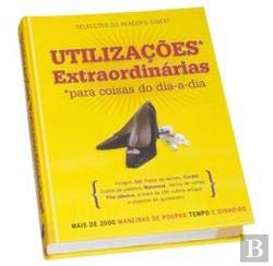 Utilizações Extraordinárias para Coisas do Dia-a-Dia (Portuguese Edition) Selecções do Reader's Digest book