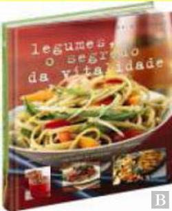 Legumes, O Segredo da Vitalidade (Portuguese Edition) Vários Books