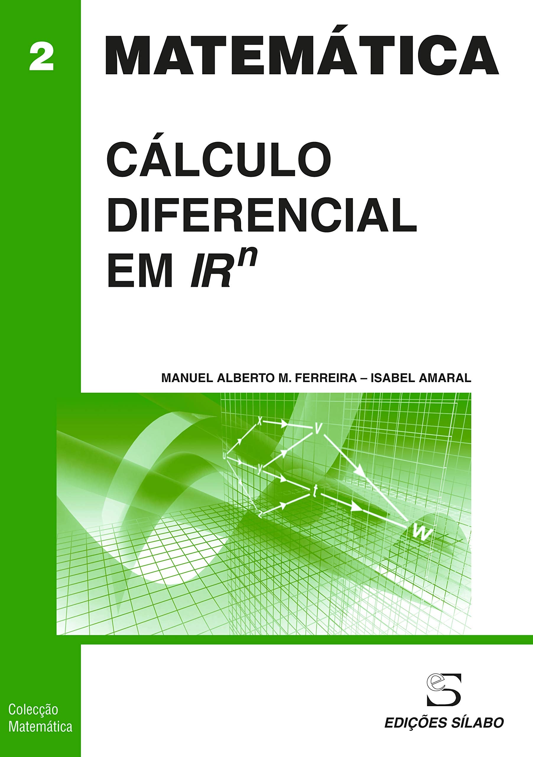 Matemática - Cálculo Diferencial em IR Exposição clara da matéria com exercícios propostos e resolvidos book