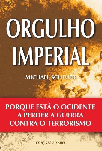Orgulho Imperial Porque está o Ocidente a perder a guerra contra o terrorismo book