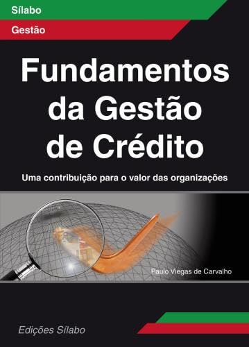 Fundamentos da Gestão de Crédito Uma contribuição para o valor das organizações book