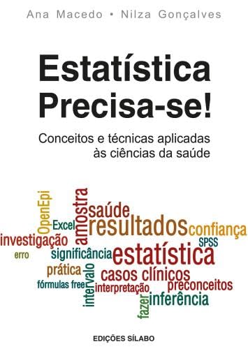 Estatística Precisa-se! (Portuguese Edition) Nilza Gonçalves e Ana Macedo book