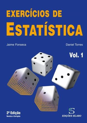 Exercícios de Estatística - Volume 1 (2.ª Edição Revista e Corrigida) book