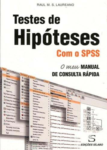 Testes de hipoteses com o SPSS: O meu manual de consulta rapida book