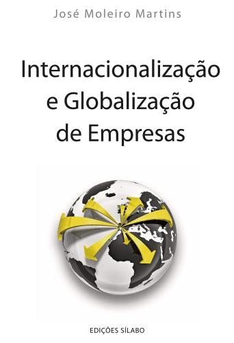 Internacionalização e Globalização de Empresas (Portuguese Edition) José Moleiro Martins book
