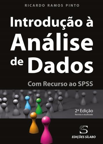 Introdução à Análise de Dados Com recurso ao SPSS ( revista e atualizada) book