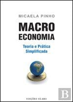 Macroeconomia Teoria e prática simplificada (Portuguese Edition) Micaela Pinho book