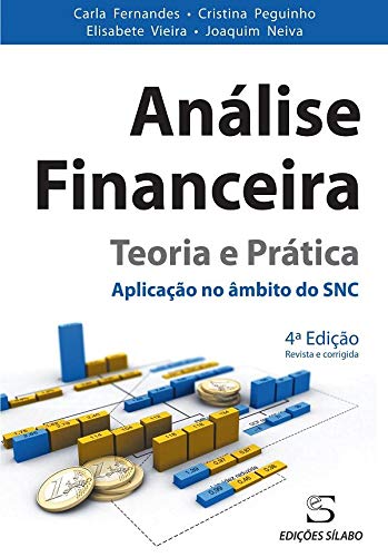 Análise Financeira - Teoria e Prática (Portuguese Edition) Carla Fernandes , Joaquim Neiva , Elisabete Vieira , Cristina Peguinho book