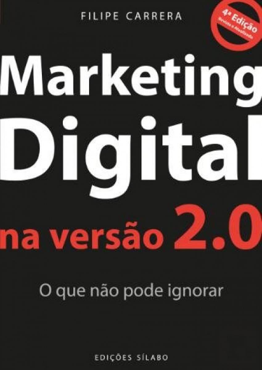 Marketing Digital na versão 2.0 O que não pode ignorar (Portuguese Edition) Filipe Carrera book