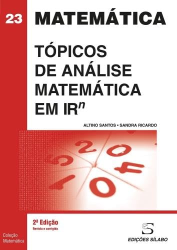 Tópicos de Análise Matemática em Rn (Portuguese Edition) Sandra Ricardo e Altino Santos book