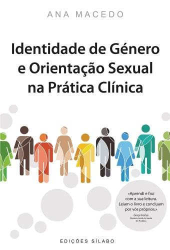 Identidade de Género e Orientação Sexual na Prática Clínica (Portuguese Edition) Ana Macedo book