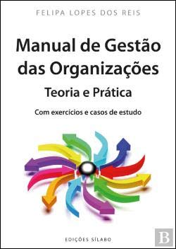 Manual de Gestão das Organizações (Portuguese Edition) Felipa Lopes dos Reis book