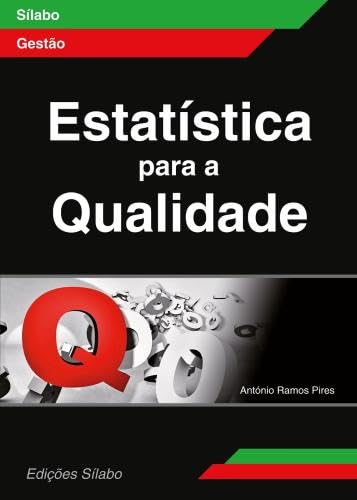 Estatística para a Qualidade (Portuguese Edition) António Ramos Pires book